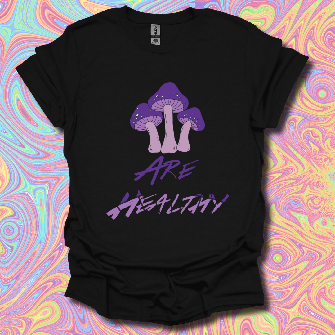 Mushrooms Are Healthy T-Shirt