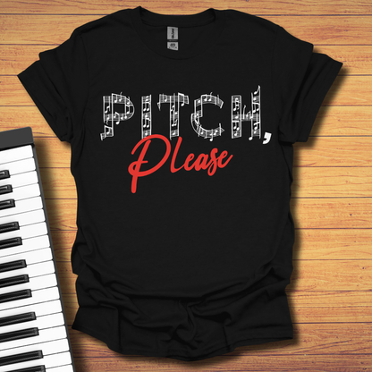 Pitch Please T-Shirt