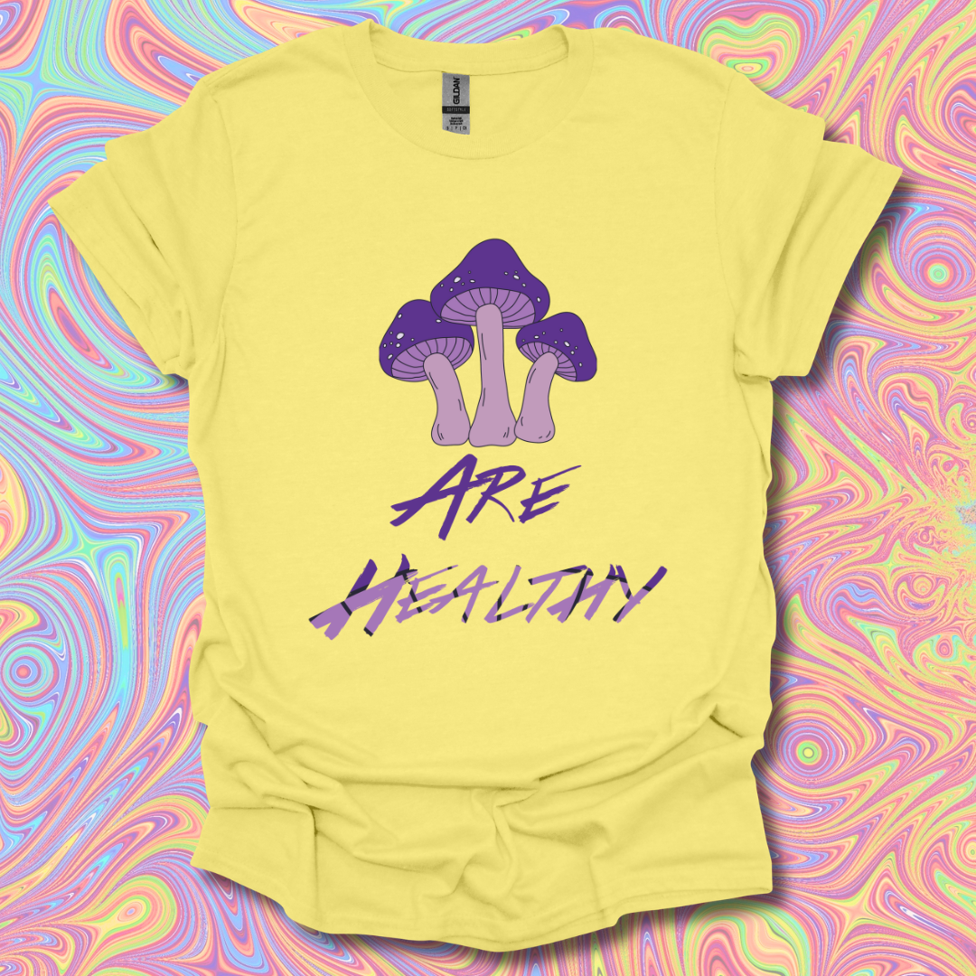 Mushrooms Are Healthy T-Shirt