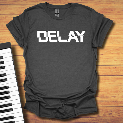 Delay T-Shirt