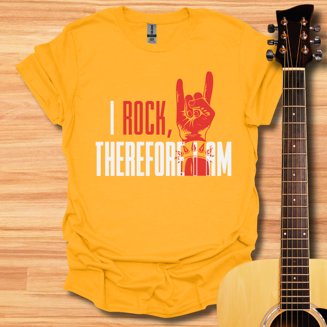 I Rock, Therefore I Am T-Shirt