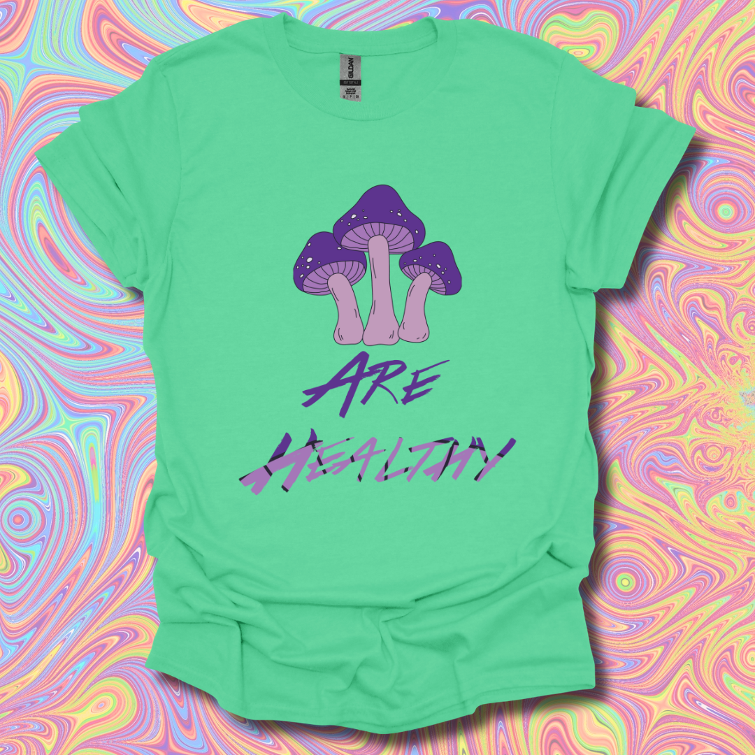 Mushrooms Are Healthy T-Shirt