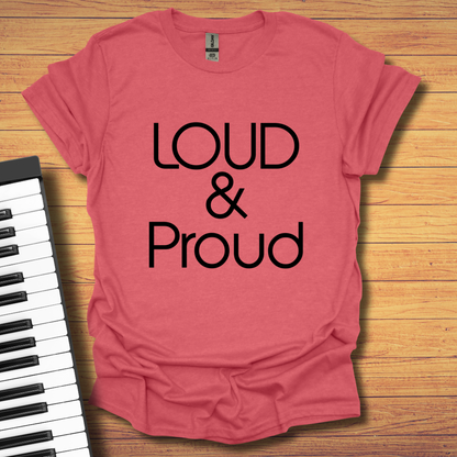 Loud & Proud T-Shirt