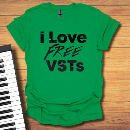 I Love Free VSTs T-Shirt