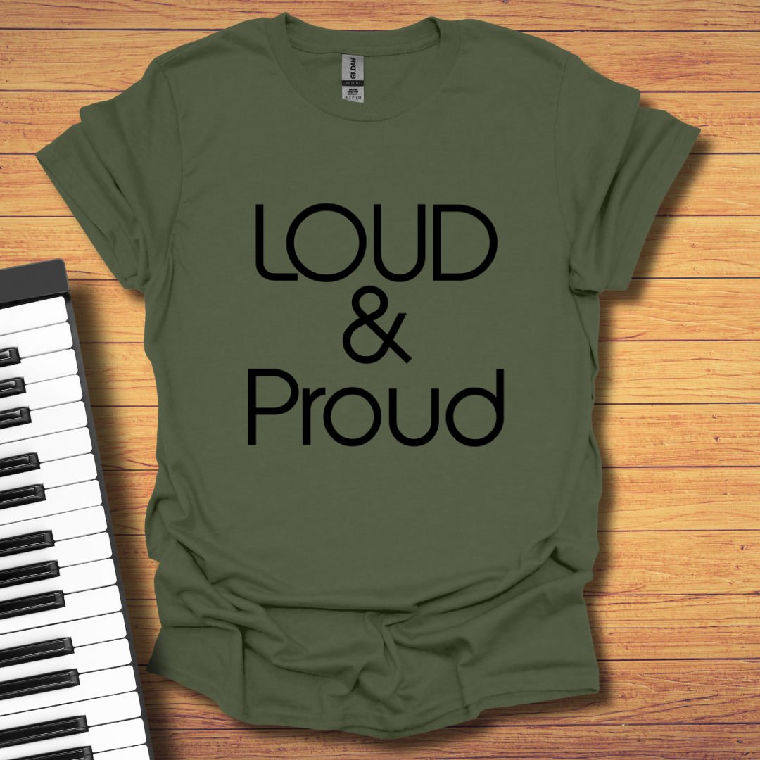 Loud & Proud T-Shirt