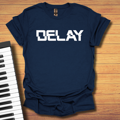 Delay T-Shirt