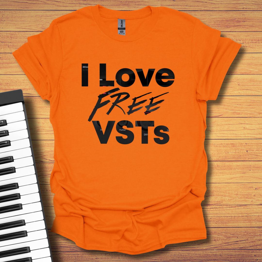 I Love Free VSTs T-Shirt