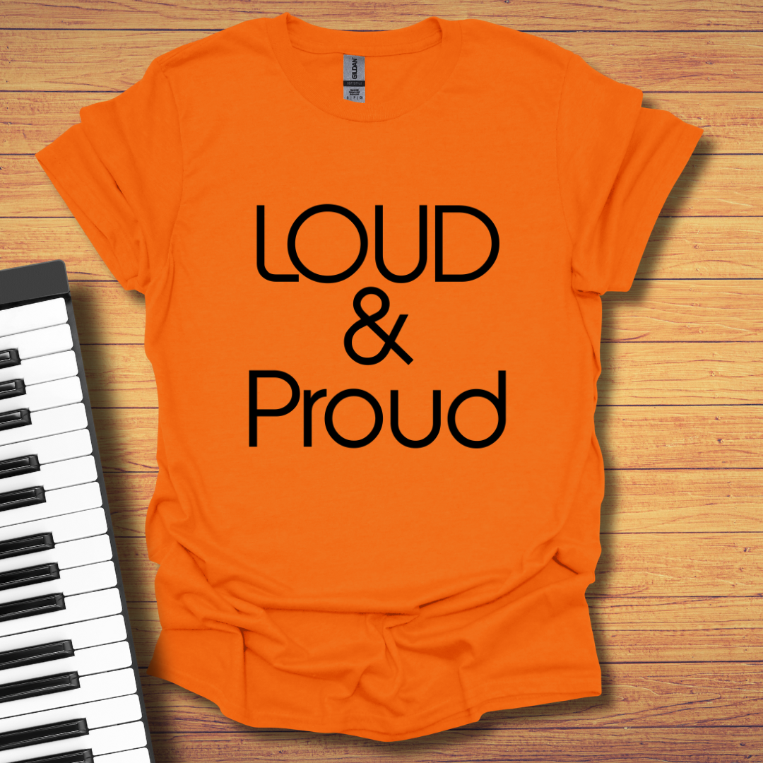 Loud & Proud T-Shirt