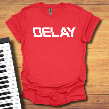 Delay T-Shirt