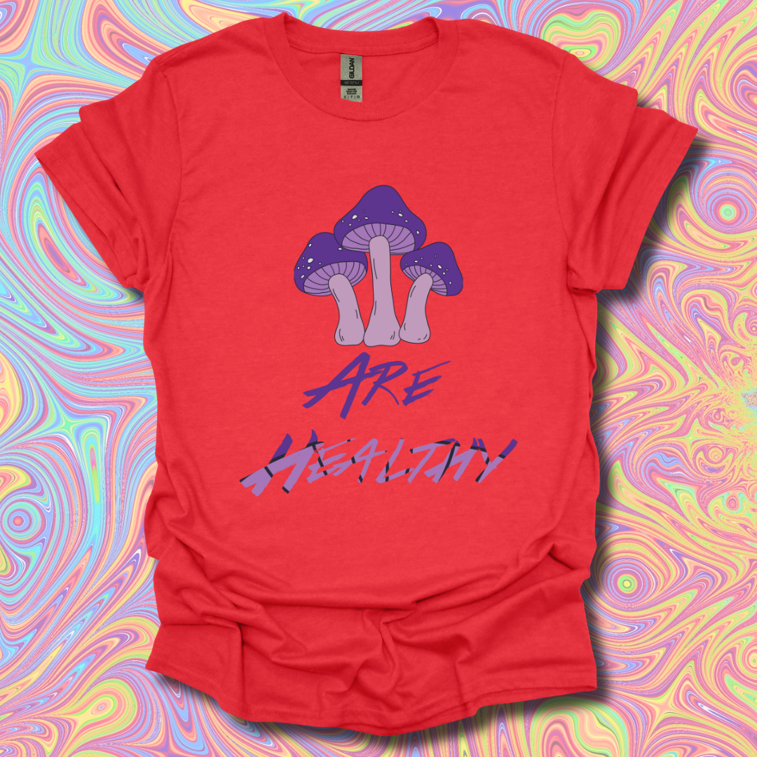 Mushrooms Are Healthy T-Shirt