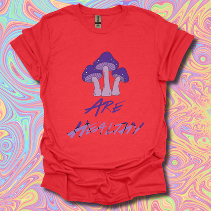 Mushrooms Are Healthy T-Shirt