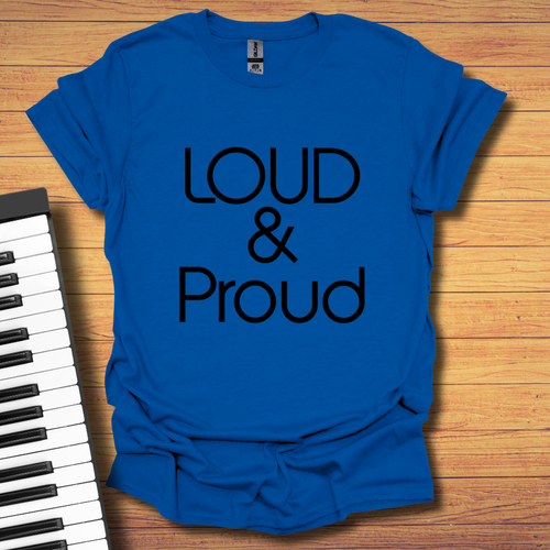 Loud & Proud T-Shirt