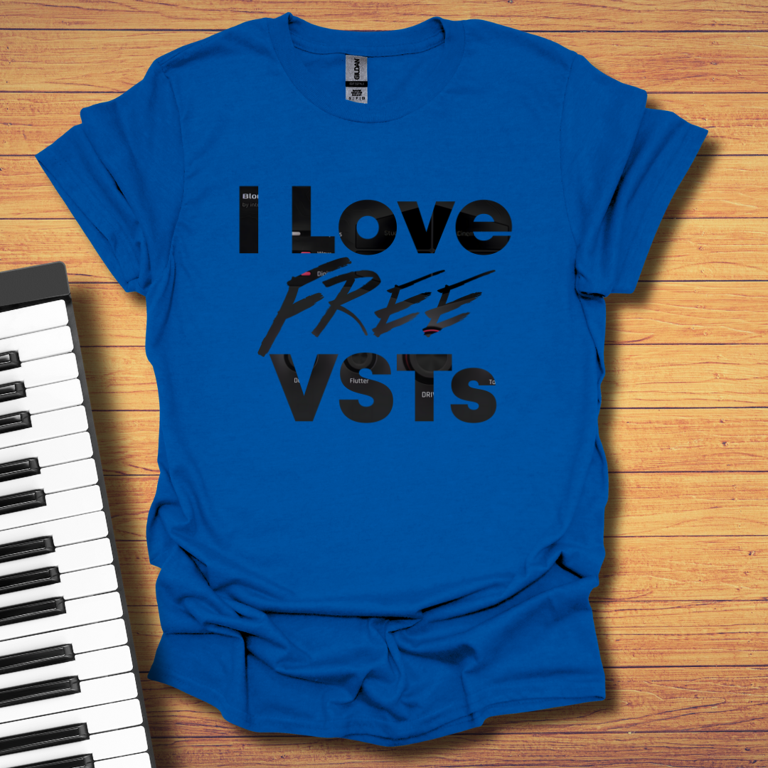 I Love Free VSTs T-Shirt