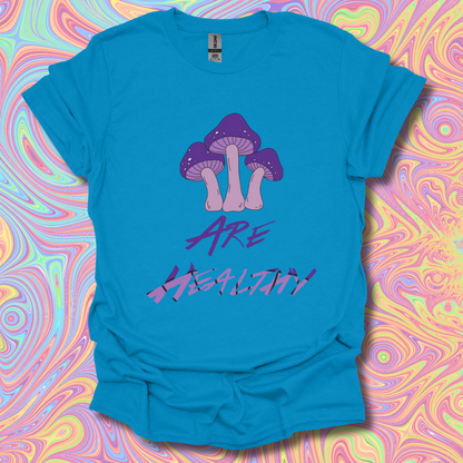 Mushrooms Are Healthy T-Shirt