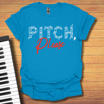 Pitch Please T-Shirt