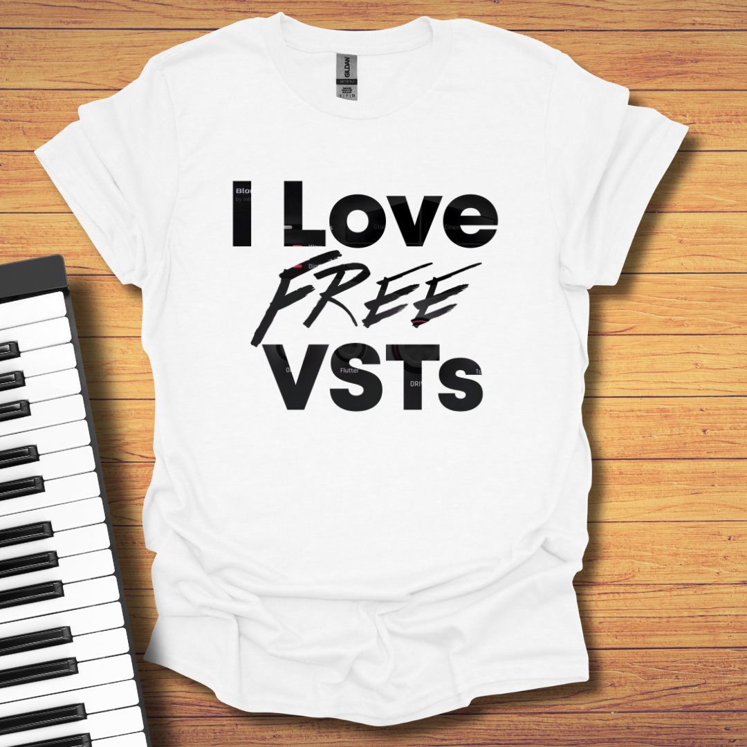 I Love Free VSTs T-Shirt